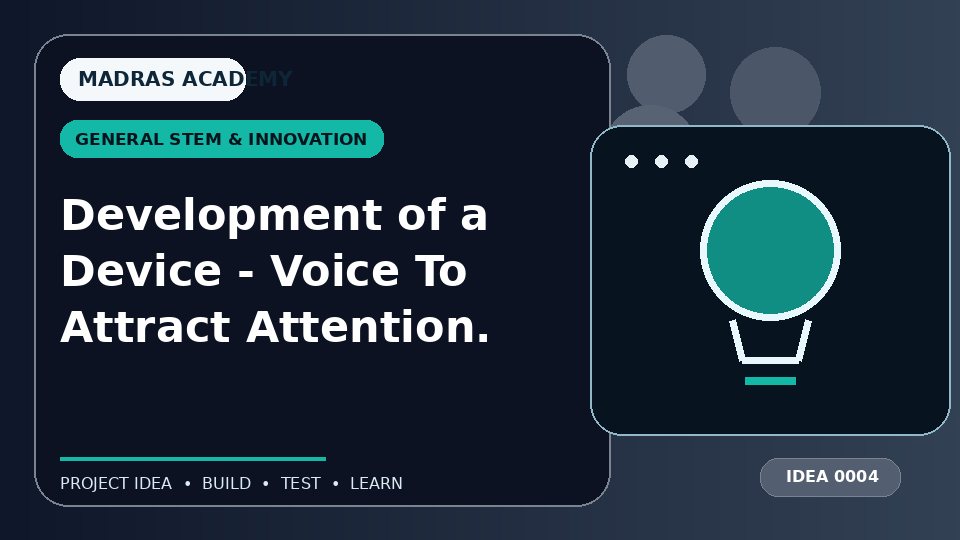 Development of a Device – Voice To Attract Attention.