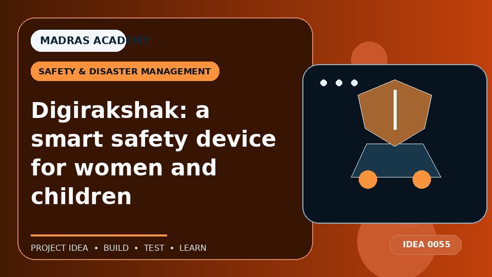 Digirakshak: a smart safety device for women and children