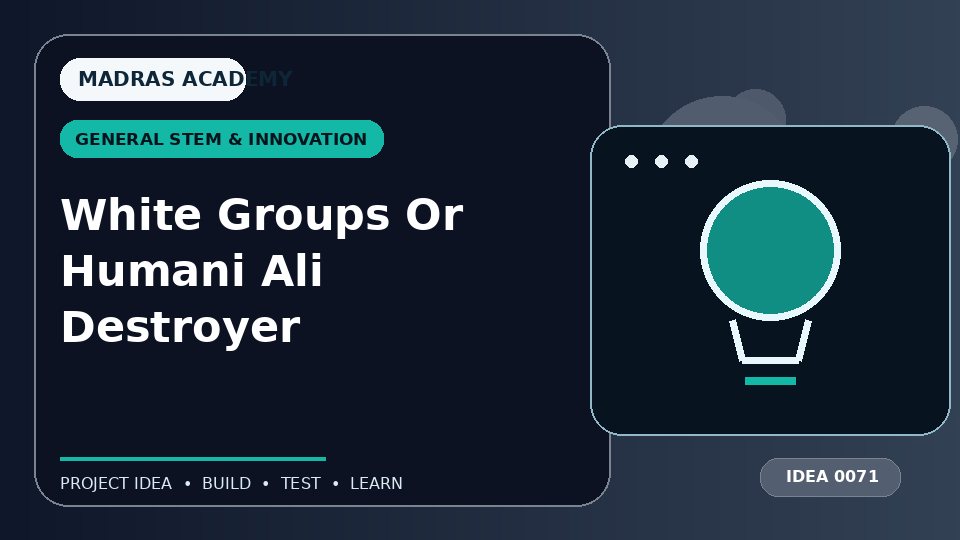 White Groups Or Humani Ali Destroyer
