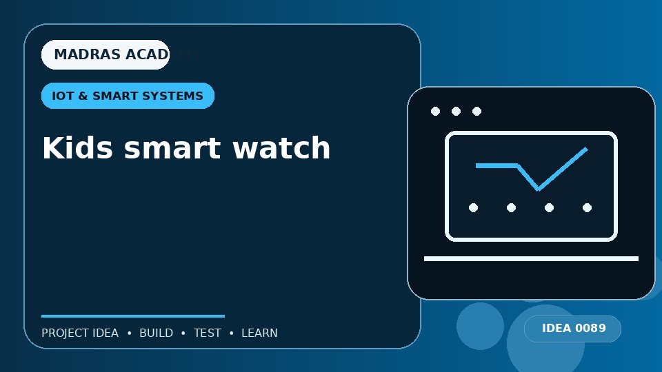 Kids smart watch