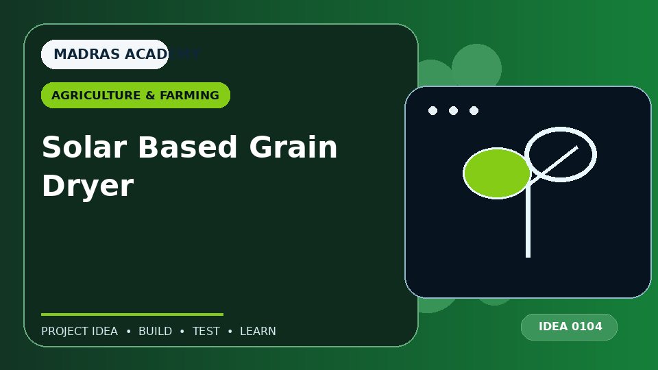 Solar Based Grain Dryer