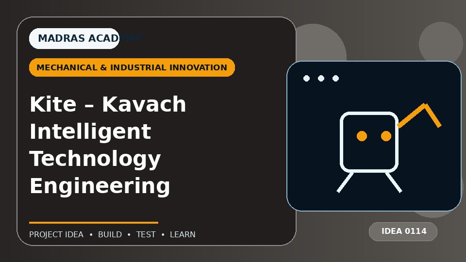 Kite – Kavach Intelligent Technology Engineering