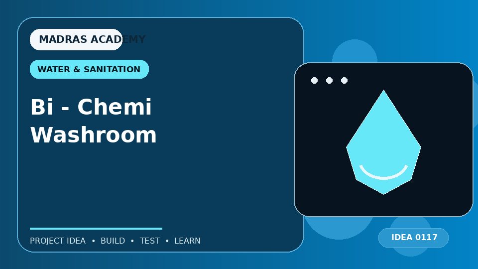 Bi – Chemi Washroom