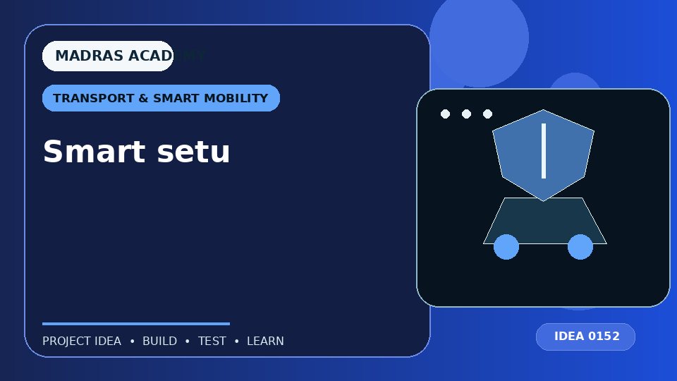 Smart setu