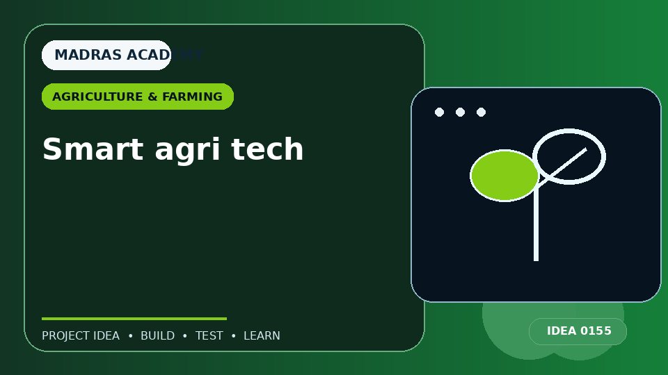 Smart agri tech