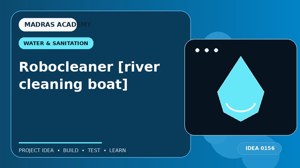 Robocleaner [river cleaning boat]