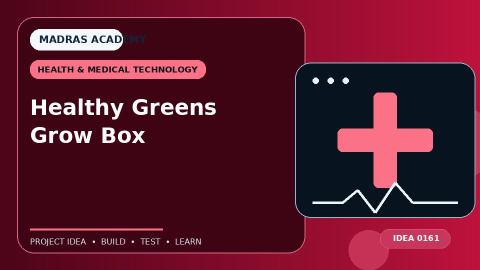 Healthy Greens Grow Box
