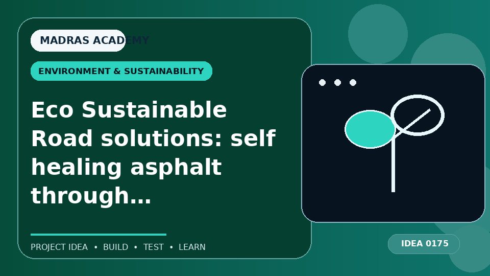 Eco Sustainable Road solutions: self healing asphalt through bacterial Biomineralisation