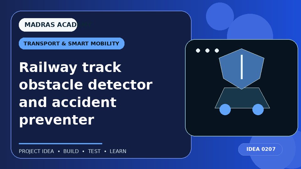 Railway track obstacle detector and accident preventer