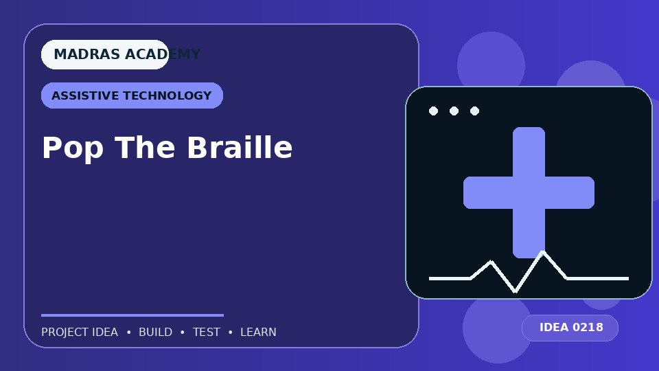 Pop The Braille