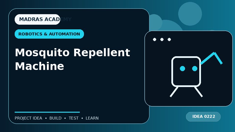 Mosquito Repellent Machine