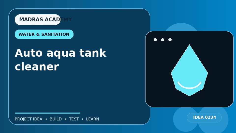Auto aqua tank cleaner