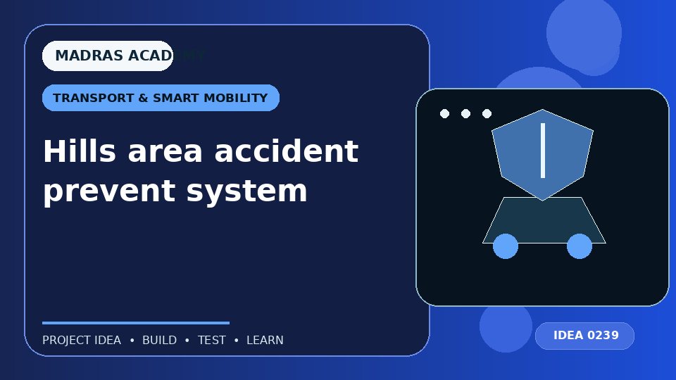 Hills area accident prevent system
