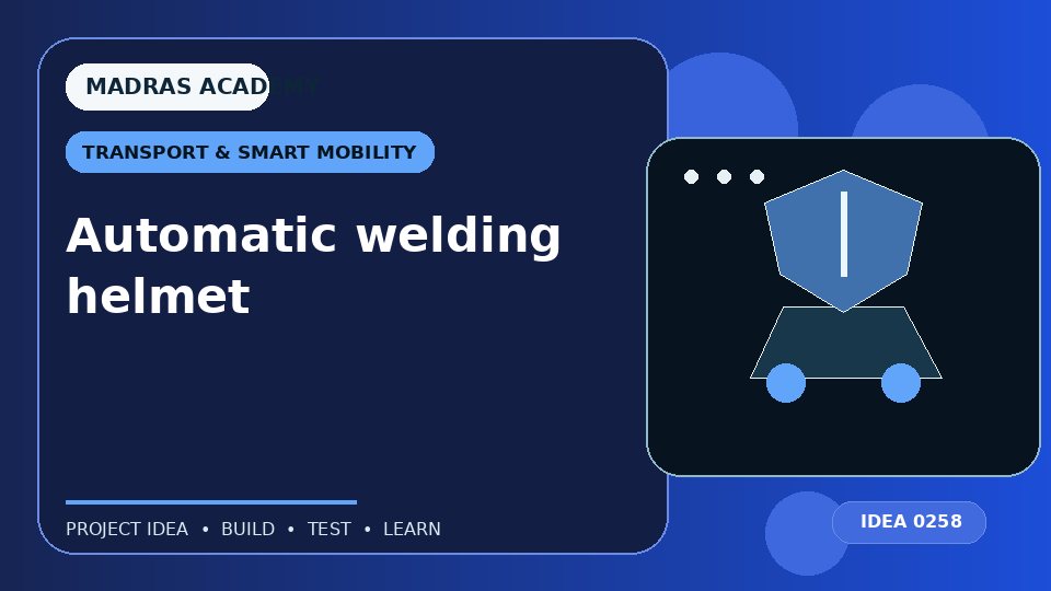 Automatic welding helmet