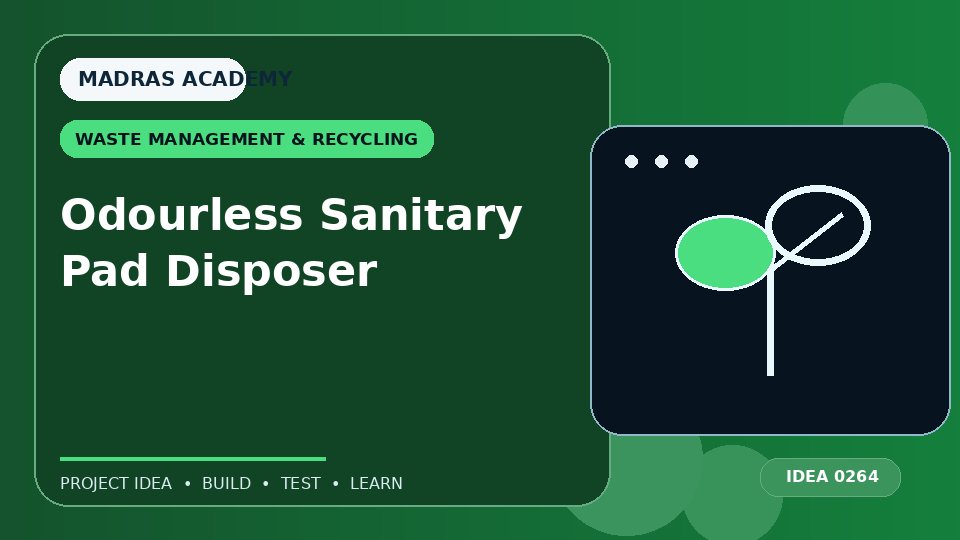Odourless Sanitary Pad Disposer