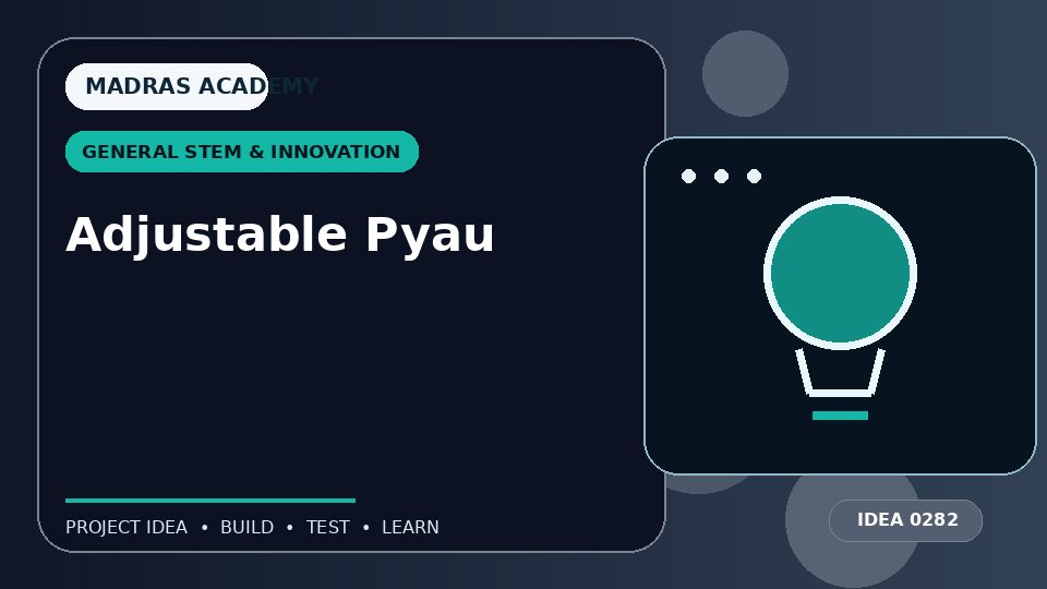 Adjustable Pyau