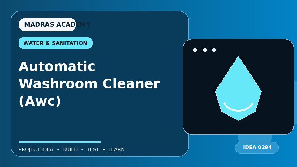 Automatic Washroom Cleaner (Awc)
