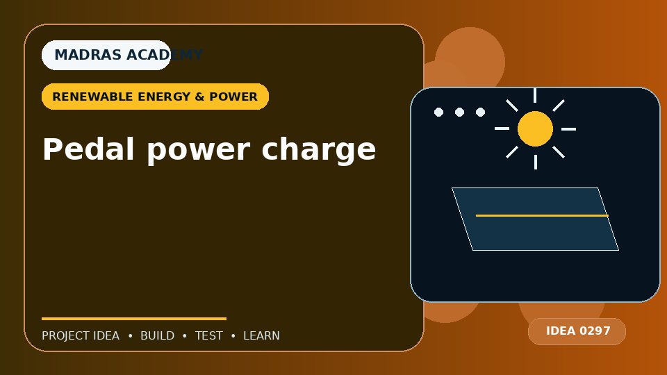 Pedal power charge