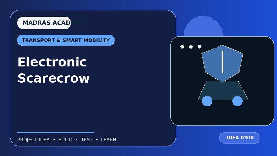 Electronic Scarecrow
