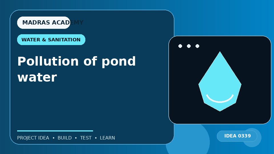 Pollution of pond water