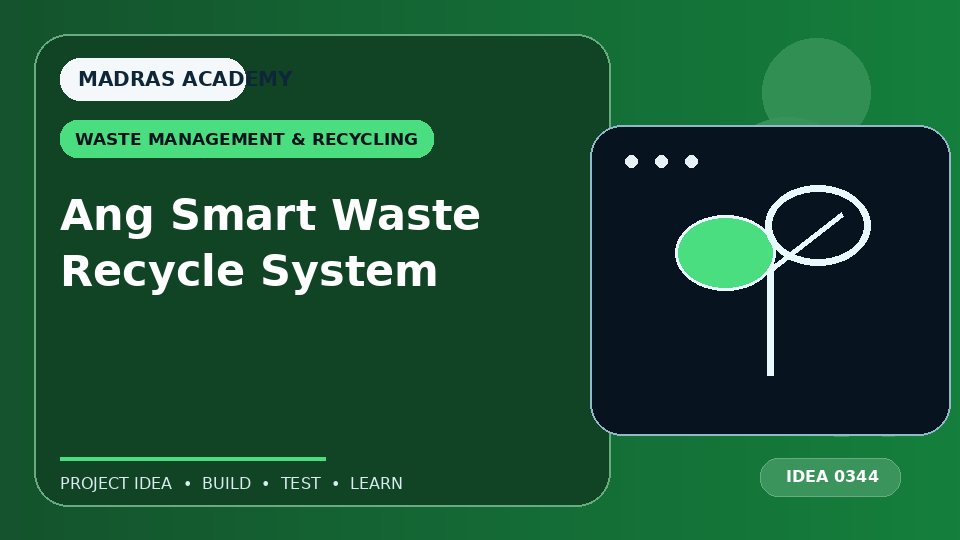 Ang Smart Waste Recycle System