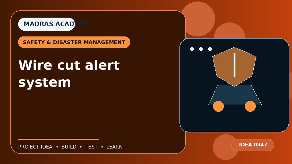 Wire cut alert system