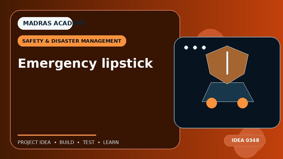 Emergency lipstick
