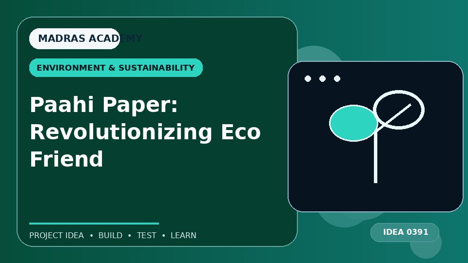 Paahi Paper: Revolutionizing Eco Friend