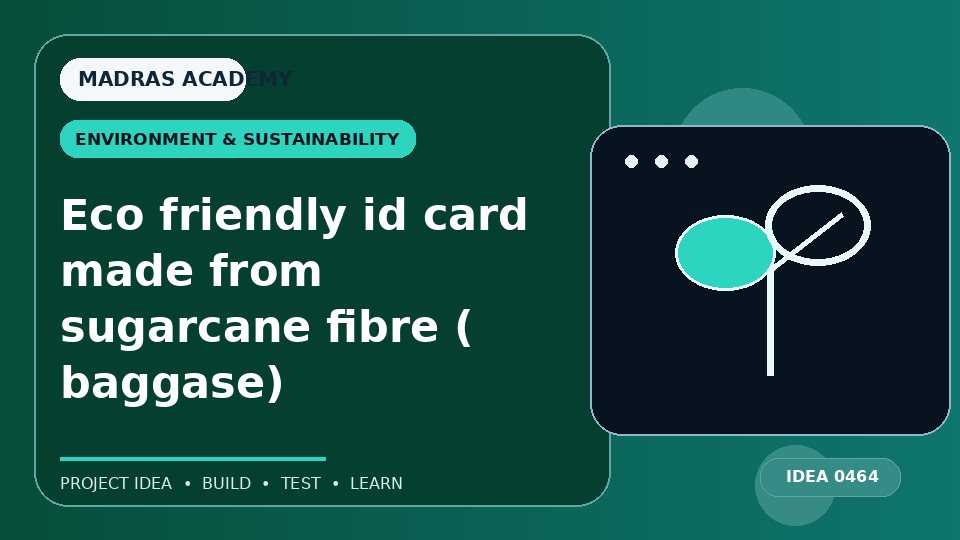 Eco friendly id card made from sugarcane fibre ( baggase)