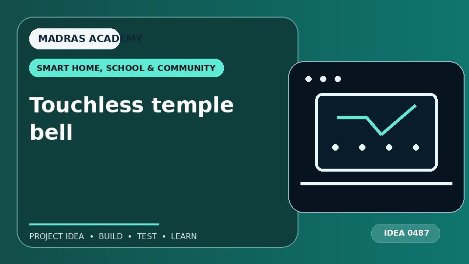 Touchless temple bell