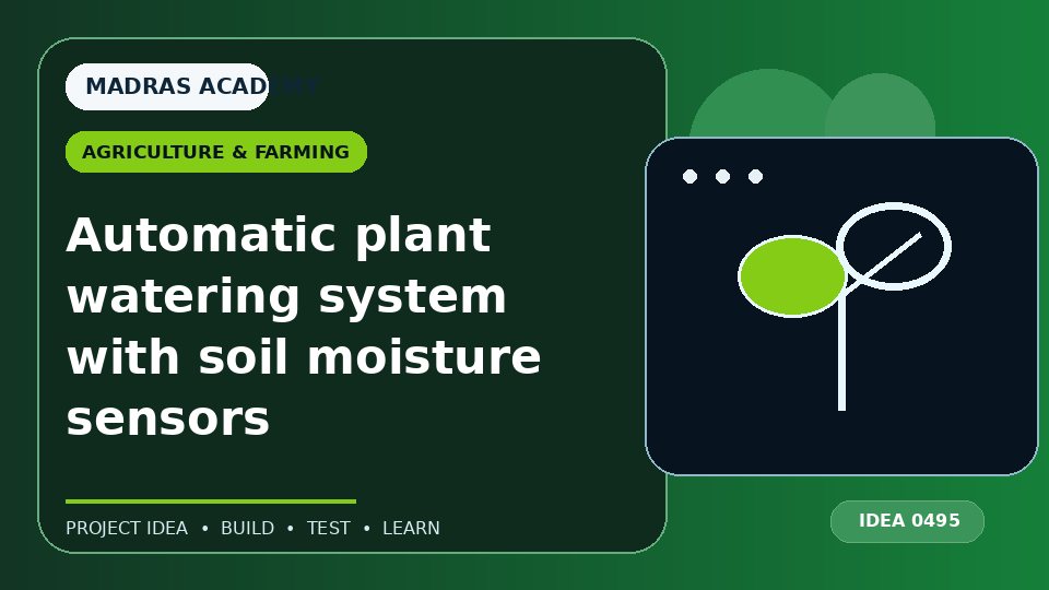 Automatic plant watering system with soil moisture sensors