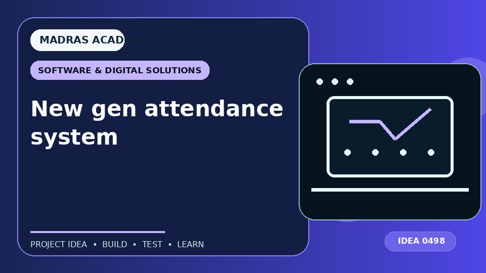 New gen attendance system