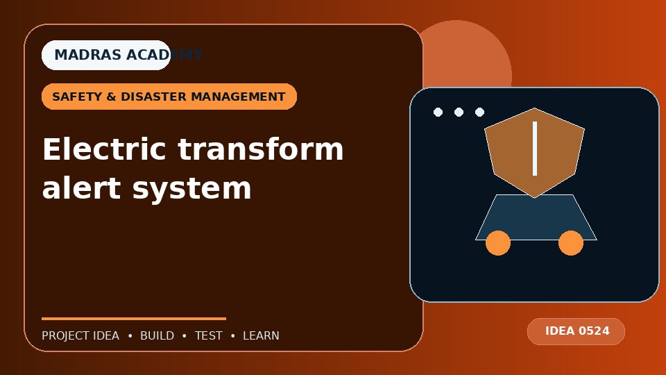 Electric transform alert system