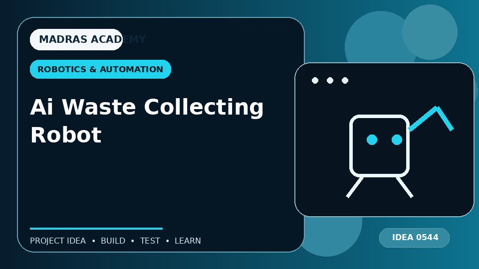 Ai Waste Collecting Robot