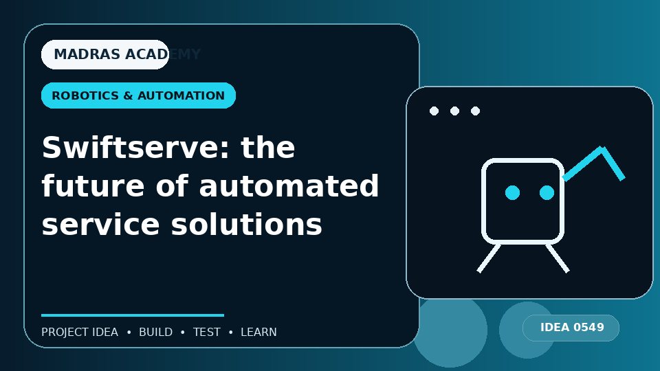 Swiftserve: the future of automated service solutions
