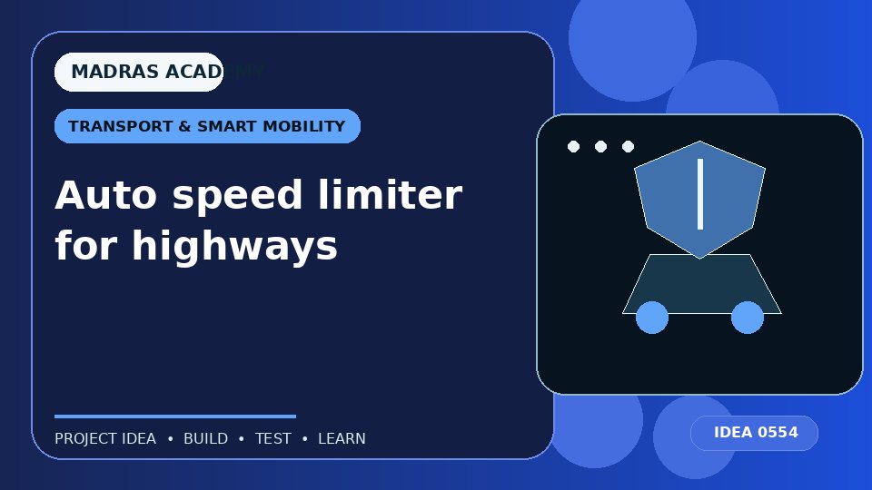 Auto speed limiter for highways