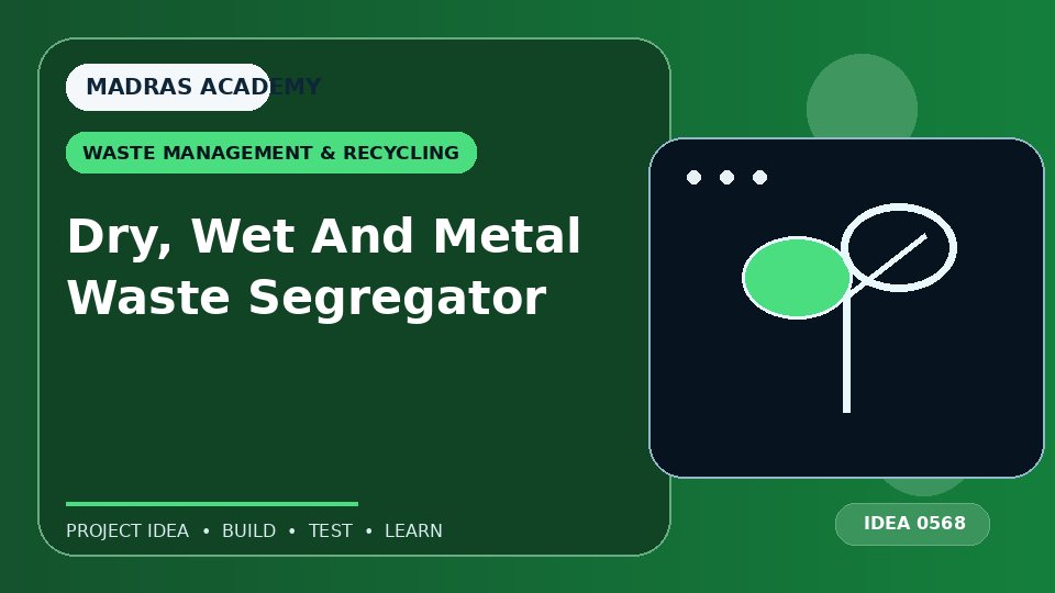 Dry, Wet And Metal Waste Segregator