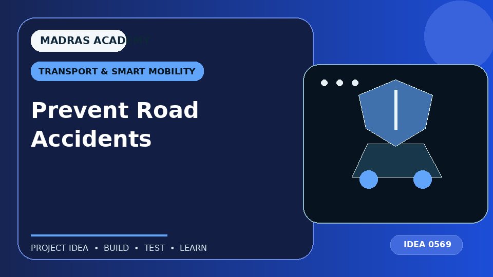 Prevent Road Accidents