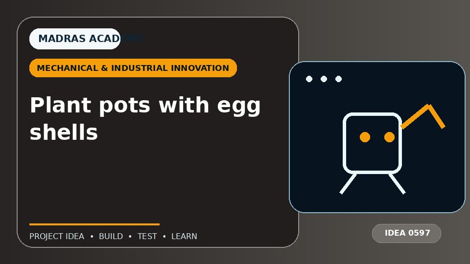 Plant pots with egg shells
