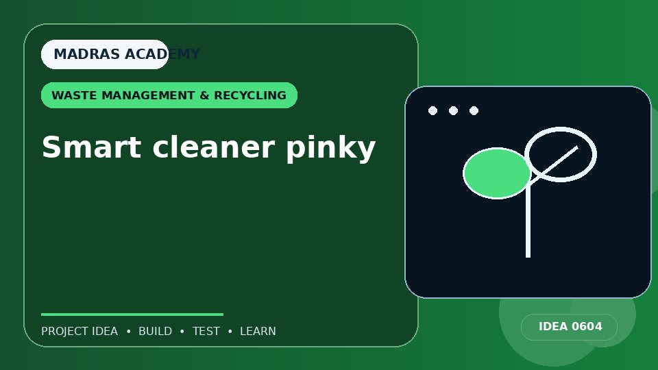 Smart cleaner pinky