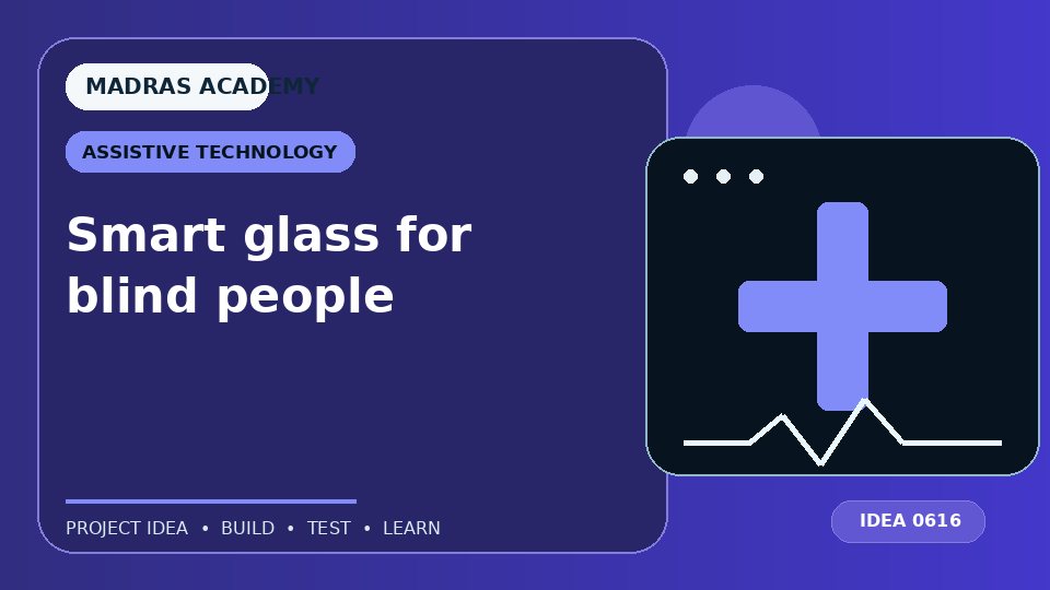 Smart glass for blind people