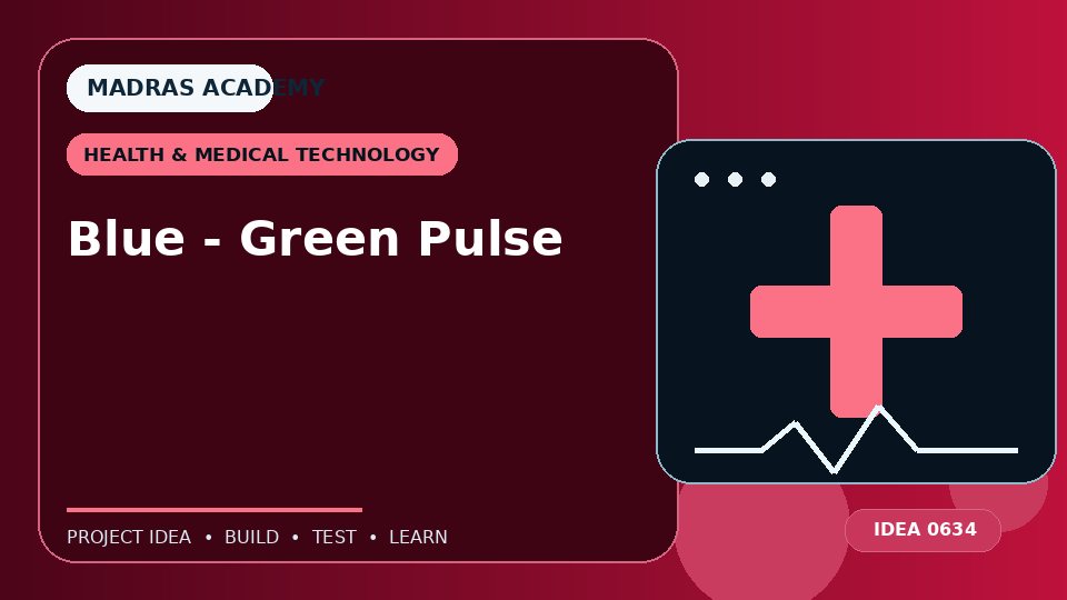 Blue – Green Pulse