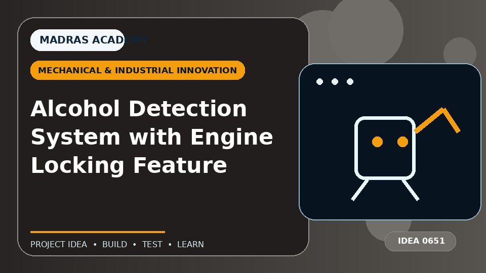 Alcohol Detection System with Engine Locking Feature