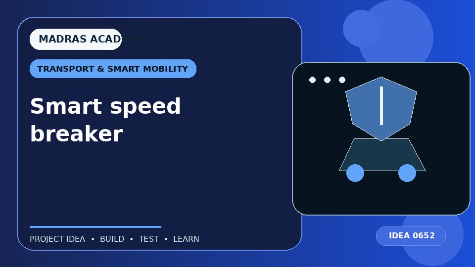 Smart speed breaker