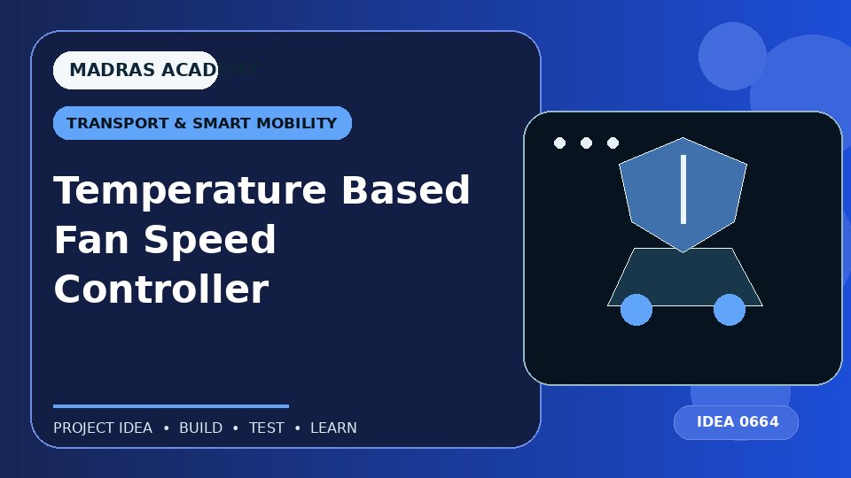 Temperature Based Fan Speed Controller