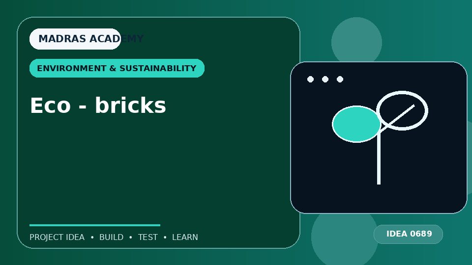 Eco – bricks
