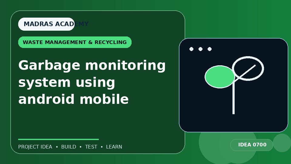 Garbage monitoring system using android mobile