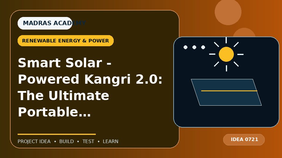 Smart Solar – Powered Kangri 2.0: The Ultimate Portable Heating Solution