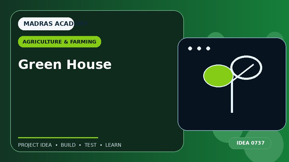 Green House