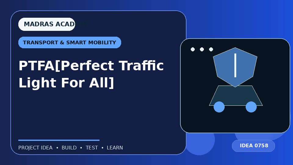 PTFA[Perfect Traffic Light For All]
